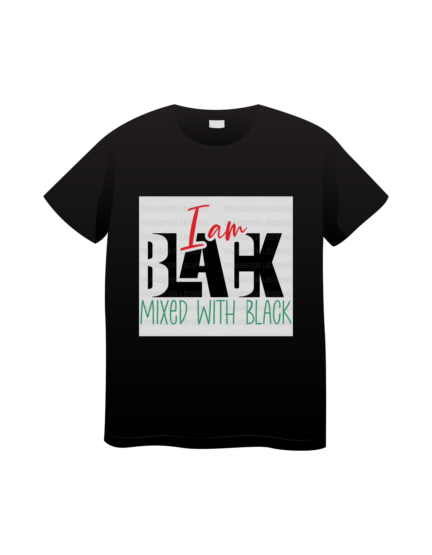 "I Am Black Mixed with Black T-Shirt"