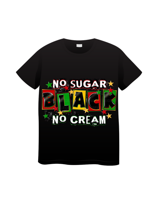"Black Sugar, No Cream" Black T-Shirt